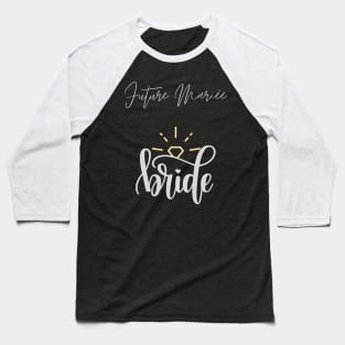 Future Mariée Bride bride to be , Engagement Party Gift For Women Baseball T-Shirt